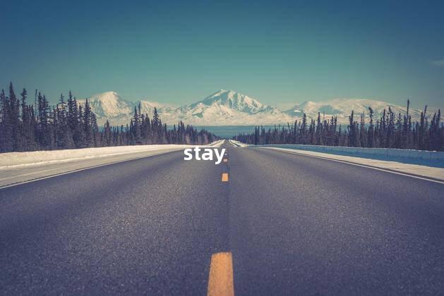 stay